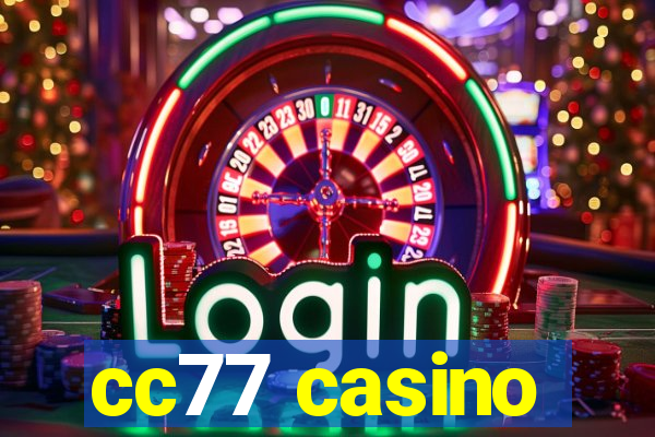 cc77 casino